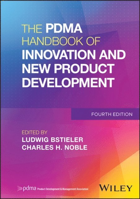 Charles H. Noble, Ludwig Bstieler - PDMA Handbook of Innovation and New Product Development, E-bok
