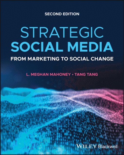 Tang Tang, L. Meghan Mahoney - Strategic Social Media, E-bok