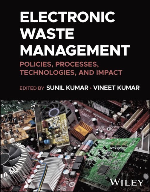 Vineet Kumar, Sunil Kumar - Electronic Waste Management, E-bok