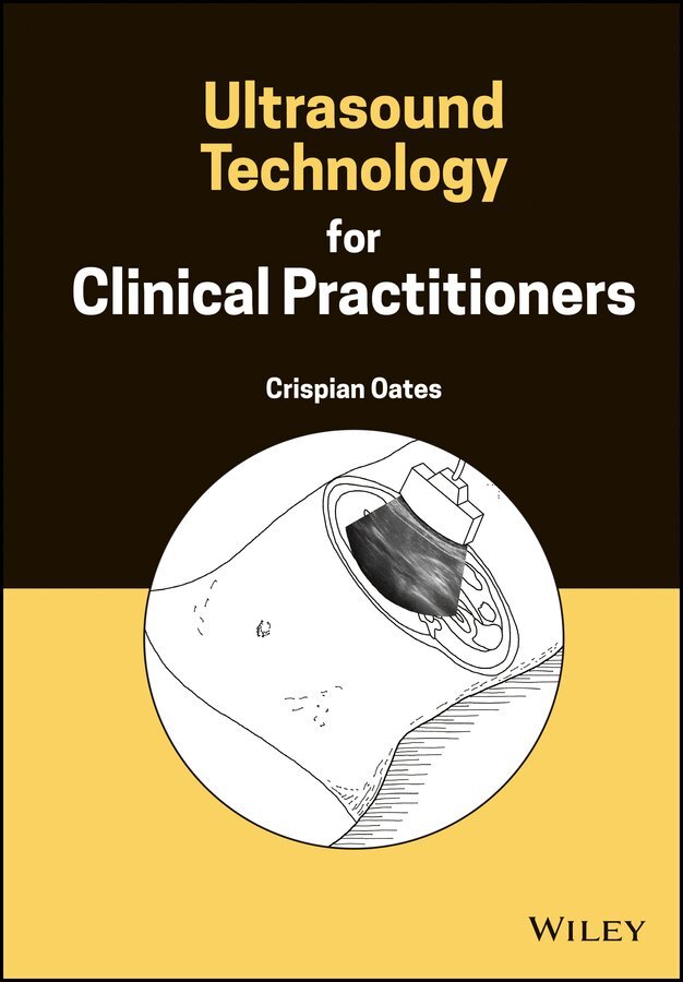 Crispian Oates - Ultrasound Technology for Clinical Practitioners. Tillgänglighet: Tillfälligt slut