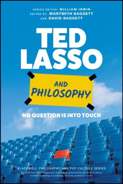 David Baggett, Marybeth Baggett - Ted Lasso and Philosophy, E-bok