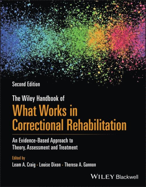 Theresa A. Gannon, Louise Dixon, Leam A. Craig - Wiley Handbook of What Works in Correctional Rehabilitation, E-bok