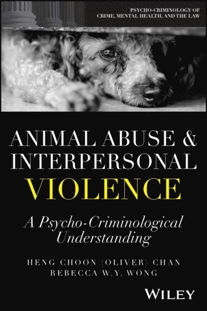 Rebecca W. Y. Wong, Heng Choon (Oliver) Chan - Animal Abuse and Interpersonal Violence, E-bok