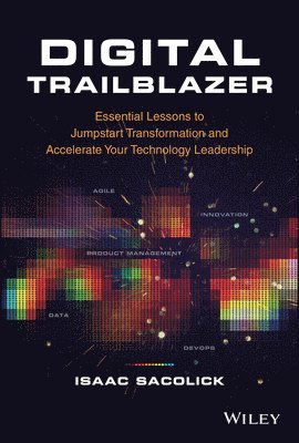 Isaac Sacolick - Digital Trailblazer, Inbunden
