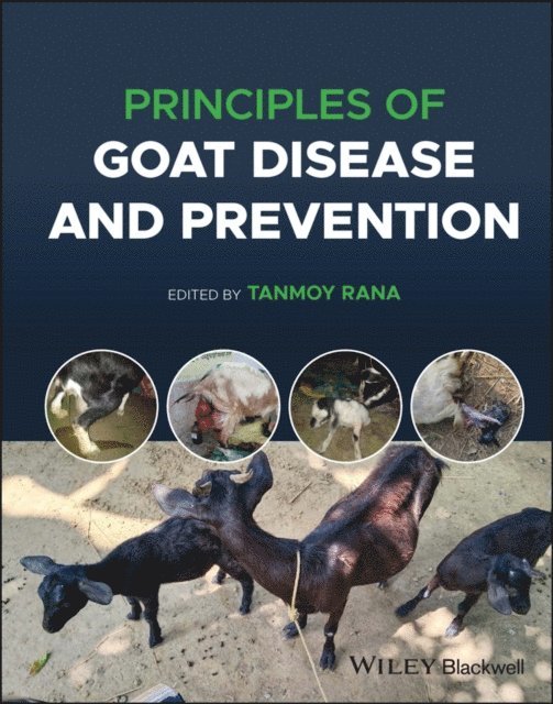 Tanmoy Rana - Principles of Goat Disease and Prevention, E-bok