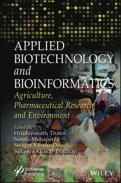 Sukanta Kumar Pradhan, Swagat Kumar Das, Sonali Mohapatra, Hrudayanath Thatoi - Applied Biotechnology and Bioinformatics, E-bok