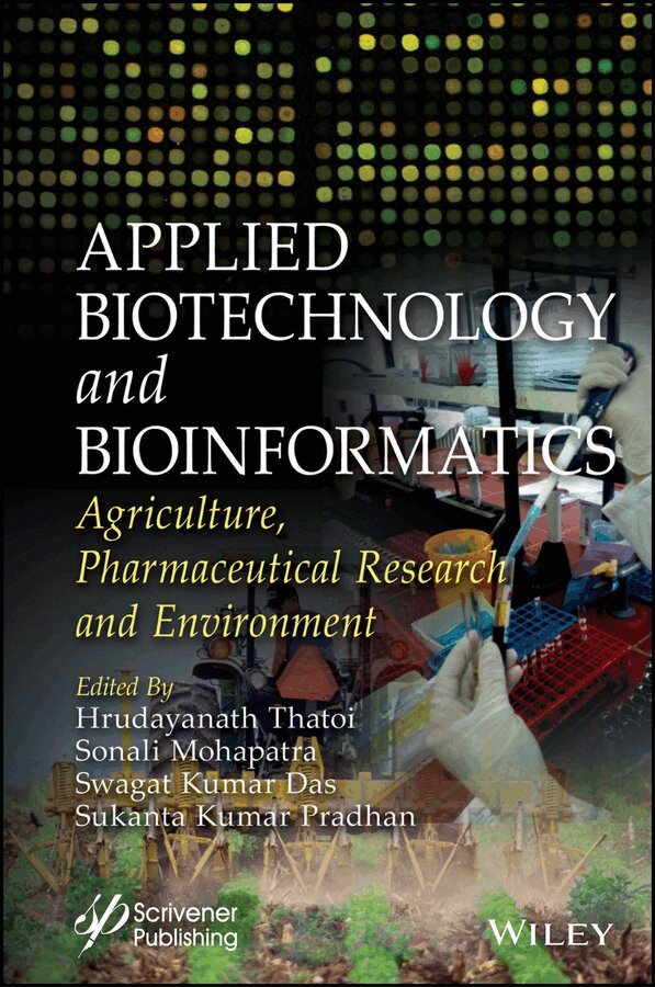 Hrudayanath Thatoi, Sonali Mohapatra, Swagat Kumar Das, Sukanta Kumar Pradhan - Applied Biotechnology and Bioinformatics: Agricult ure, Pharmaceutical Research and Environment. Tillgänglighet: Tillfälligt slut