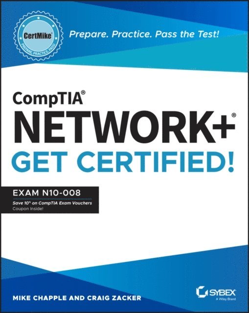 Craig Zacker, Mike Chapple - CompTIA Network+ CertMike: Prepare. Practice. Pass the Test! Get Certified!, E-bok