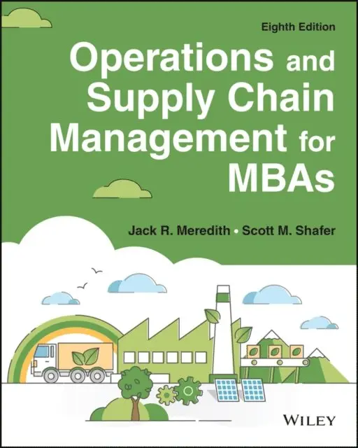 Scott M. Shafer, Jack R. Meredith - Operations and Supply Chain Management for MBAs, E-bok. Tillgänglighet: Lägg i varukorg