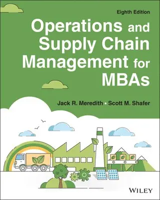 Jack R. Meredith, Scott M. Shafer - Operations and Supply Chain Management for MBAs, Häftad. Tillgänglighet: Lägg i varukorg