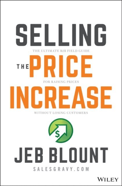 Jeb Blount - Selling the Price Increase, E-bok