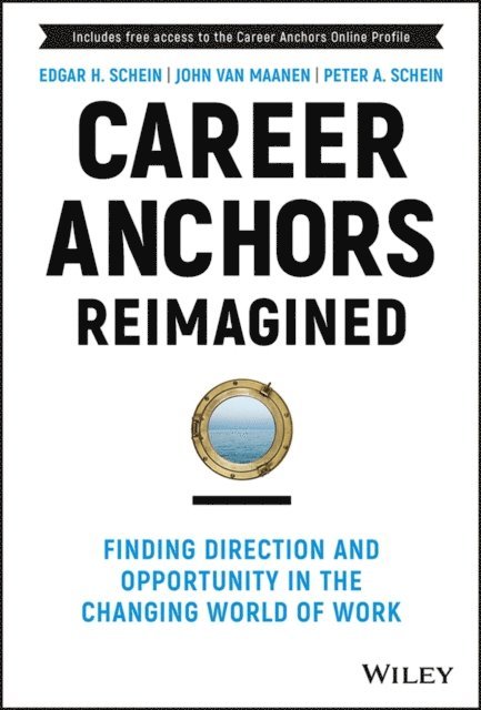 Peter A. Schein, John Van Maanen, Edgar H. Schein - Career Anchors Reimagined, E-bok