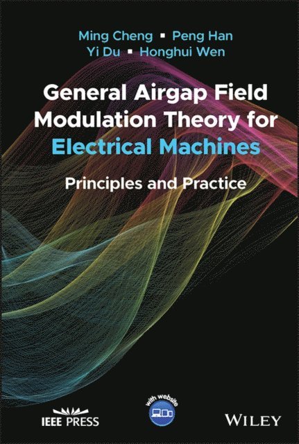 Honghui Wen, Yi Du, Peng Han, Ming Cheng - General Airgap Field Modulation Theory for Electrical Machines, E-bok