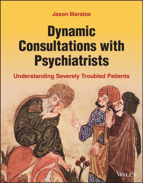 Jason Maratos - Dynamic Consultations with Psychiatrists, E-bok