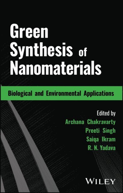 R. N. Yadava, Saiqa Ikram, Preeti Singh, Archana Chakravarty - Green Synthesis of Nanomaterials, E-bok