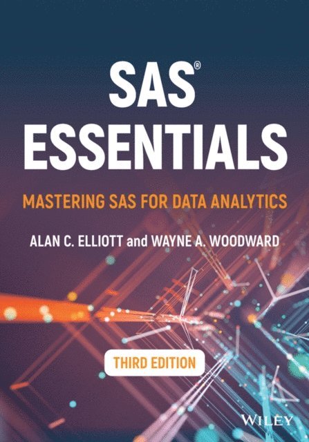 Wayne A. Woodward, Alan C. Elliott - SAS Essentials, E-bok