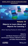 Objects to Learn about and Objects for Learning 1