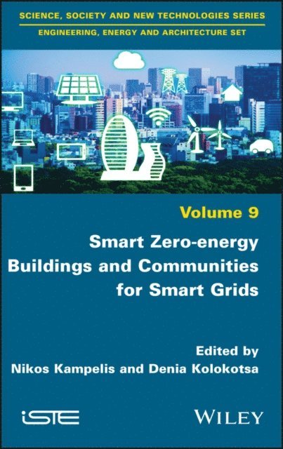 Denia Kolokotsa, Nikos Kampelis - Smart Zero-energy Buildings and Communities for Smart Grids, E-bok