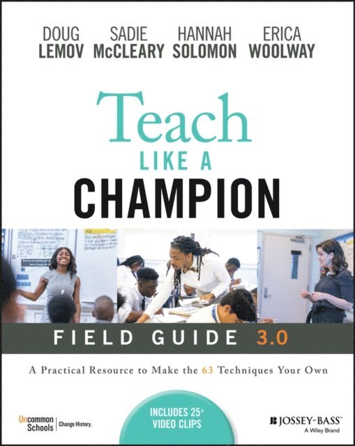 Erica Woolway, Hannah Solomon, Sadie McCleary, Doug Lemov - Teach Like a Champion Field Guide 3.0, E-bok