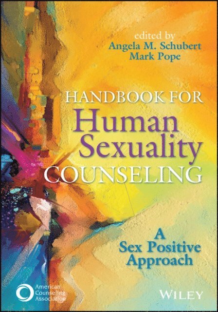 Mark Pope, Angela M. Schubert - Handbook for Human Sexuality Counseling, E-bok