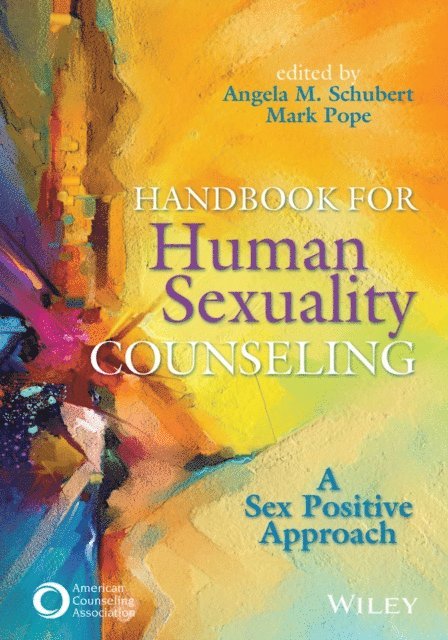 Mark Pope, Angela M. Schubert - Handbook for Human Sexuality Counseling, E-bok