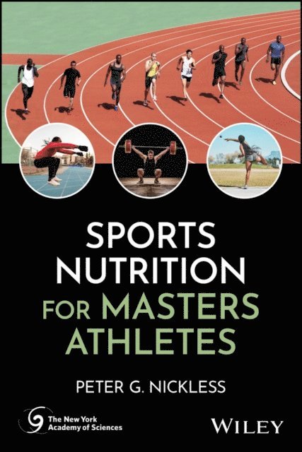 Peter G. Nickless - Sports Nutrition for Masters Athletes, E-bok