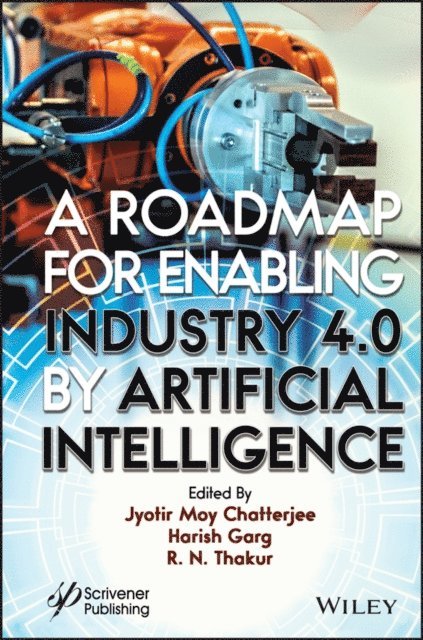 R. N. Thakur, Harish Garg, Jyotir Moy Chatterjee - Roadmap for Enabling Industry 4.0 by Artificial Intelligence, E-bok