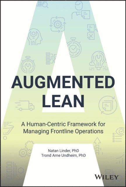 Trond Arne Undheim, Natan Linder - Augmented Lean, E-bok