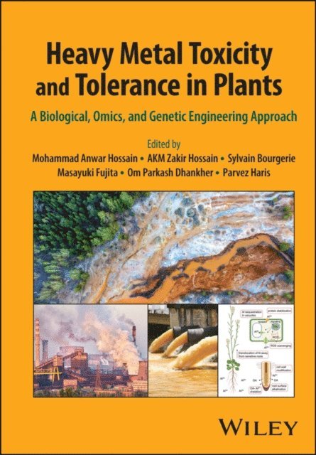 Parvez Haris, Om Parkash Dhankher, Masayuki Fujita, Sylvain Bourgerie, AKM Zakir Hossain, Mohammad Anwar Hossain - Heavy Metal Toxicity and Tolerance in Plants, E-bok