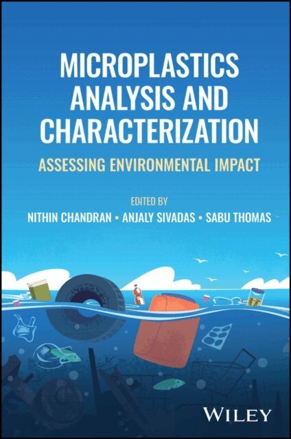 Sabu Thomas, Anjaly Sivadas, Nithin Chandran - Microplastics Analysis and Characterization, E-bok