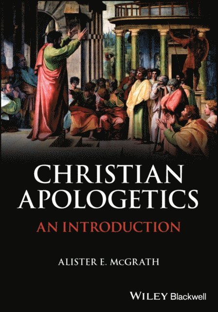 Alister E. McGrath - Christian Apologetics, E-bok