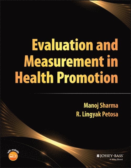 R. Lingyak Petosa, Manoj Sharma - Evaluation and Measurement in Health Promotion, E-bok