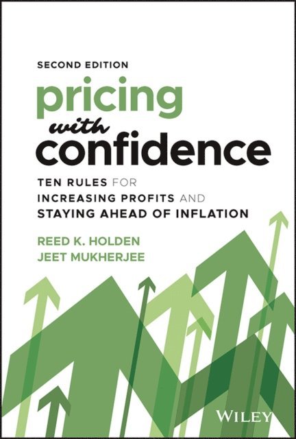 Jeet Mukherjee, Reed K. Holden - Pricing with Confidence, E-bok