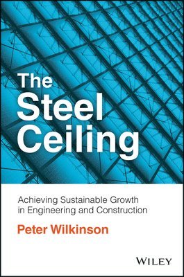 Peter Wilkinson - Steel Ceiling, Häftad. Tillgänglighet: Lägg i varukorg