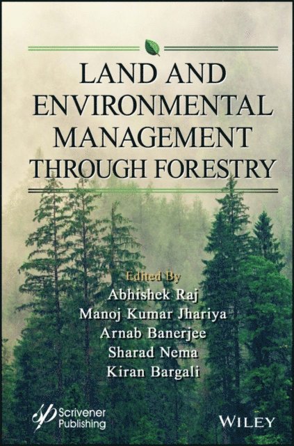 Kiran Bargali, Sharad Nema, Arnab Banerjee, Manoj Kumar Jhariya, Abhishek Raj - Land and Environmental Management Through Forestry, E-bok
