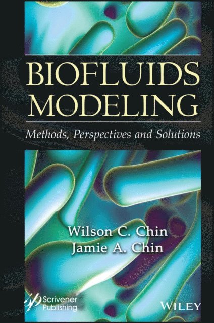 Jamie A. Chin, Wilson C. Chin - Biofluids Modeling, E-bok. Tillgänglighet: Lägg i varukorg