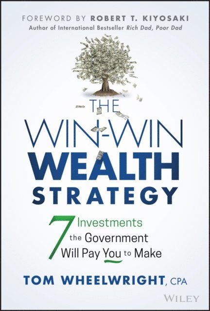 Tom Wheelwright - Win-Win Wealth Strategy, E-bok