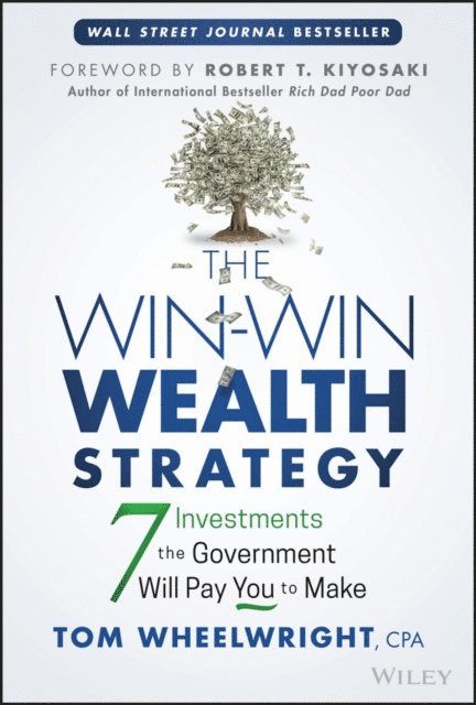 Tom Wheelwright - Win-Win Wealth Strategy, E-bok