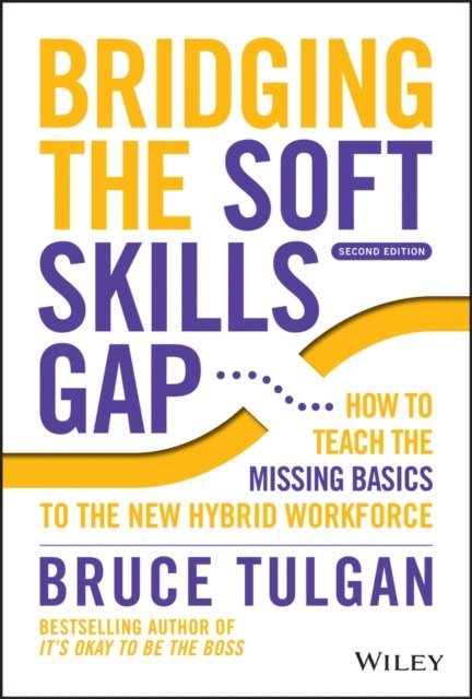 Bruce Tulgan - Bridging the Soft Skills Gap, E-bok