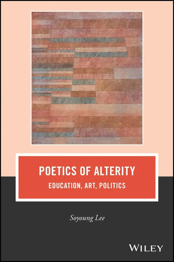 Soyoung Lee - Poetics of Alterity – Education, Art, Politics. Tillgänglighet: Tillfälligt slut