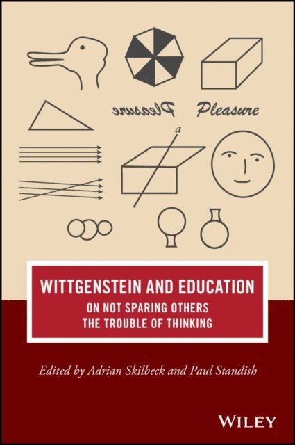 Paul Standish, Adrian Skilbeck - Wittgenstein and Education, E-bok