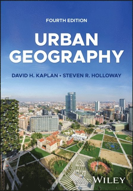 Steven Holloway, David Kaplan - Urban Geography, E-bok