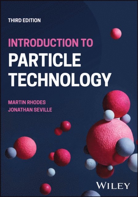 Jonathan Seville, Martin J. Rhodes - Introduction to Particle Technology, E-bok