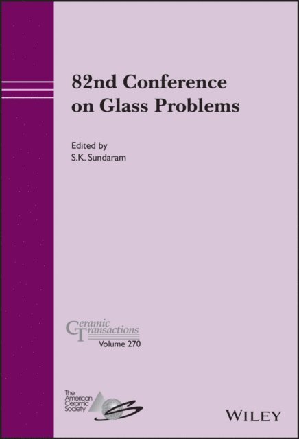 S. K. Sundaram - 82nd Conference on Glass Problems, Volume 270, E-bok