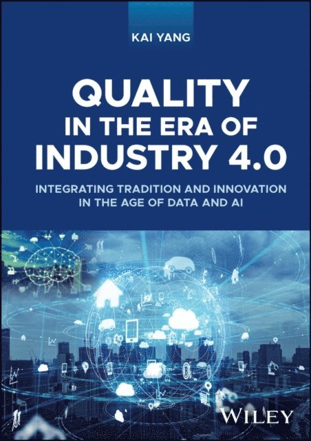 Kai Yang - Quality in the Era of Industry 4.0, E-bok