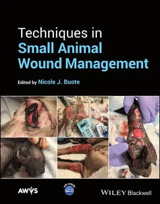 Nicole J. Buote - Techniques in Small Animal Wound Management, Inbunden. Tillgänglighet: Tillfälligt slut