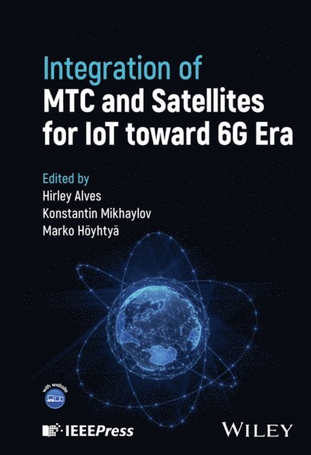 Marko Hoyhtya, Konstantin Mikhaylov, Hirley Alves - Integration of MTC and Satellites for IoT toward 6G Era, E-bok