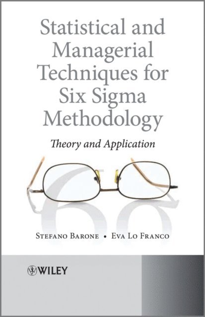 Eva Lo Franco, Stefano Barone - Statistical and Managerial Techniques for Six Sigma Methodology, E-bok