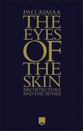The Eyes of the Skin: Architecture and the Senses, 3rd Edition