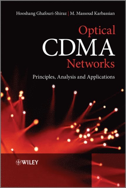 M. Massoud Karbassian, Hooshang Ghafouri-Shiraz - Optical CDMA Networks, E-bok